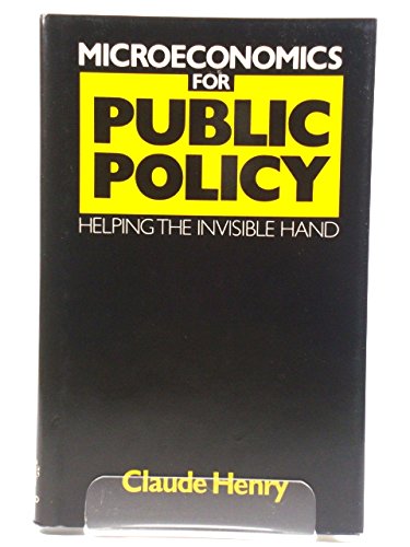 Book Microeconomics for Public Policy: Helping the Invisible Hand free