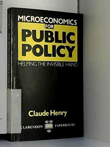 Book Microeconomics for Public Policy: Helping the Invisible Hand free