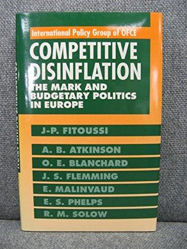 Book Competitive Disinflation: The Mark and Budgetary Politics in Europe (International Policy Evaluation Group of Ofce) free