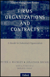 Book Firms, Organizations and Contracts: A Reader in Industrial Organization (Oxford Management Readers) free