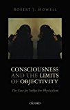 Book Consciousness and the Limits of Objectivity: The Case for Subjective Physicalism free