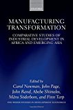 Book Manufacturing Transformation: Comparative Studies of Industrial Development in Africa and Emerging Asia (WIDER Studies in Development Economics) free