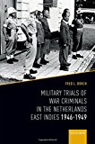 Book Military Trials of War Criminals in the Netherlands East Indies 1946-1949 free