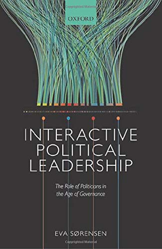 Book Interactive Political Leadership: The Role of Politicians in the Age of Governance free