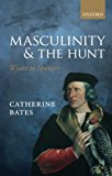 Book Masculinity and the Hunt: Wyatt to Spenser free