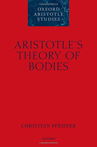 Book Aristotle's Theory of Bodies (Oxford Aristotle Studies Series) free