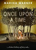 Book Once Upon a Time: A Short History of Fairy Tale free