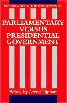 Book Parliamentary Versus Presidential Government (Oxford Readings in Politics and Government) free