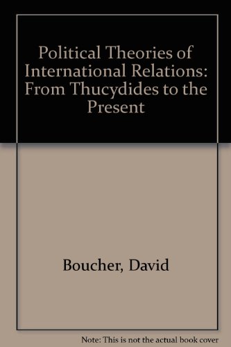 Book Political Theories of International Relations: From Thucydides to the Present free