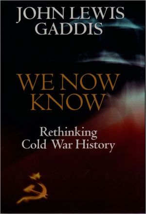 Book We Now Know: Rethinking Cold War History (Council on Foreign Relations Book) free