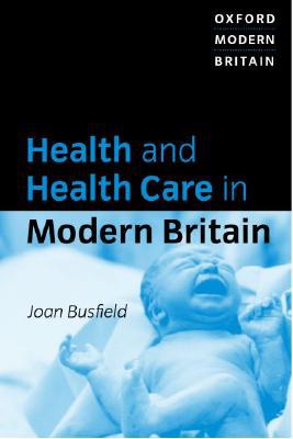 Book Health and Health Care in Modern Britain (Oxford Modern Britain) free