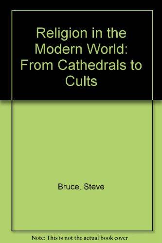 Book Religion in the Modern World: From Cathedrals to Cults free Book Religion in the Modern World: From Cathedrals to Cults free