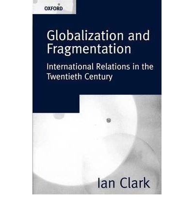 Book Globalization and Fragmentation: International Relations in the Twentieth Century free