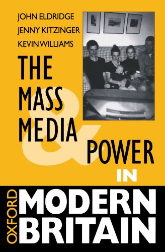 Book The Mass Media And Power In Modern Britain (Oxford Modern Britain) free
