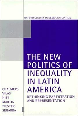 Book The New Politics of Inequality in Latin America: Rethinking Participation and Representation (Oxford Studies in Democratization) free