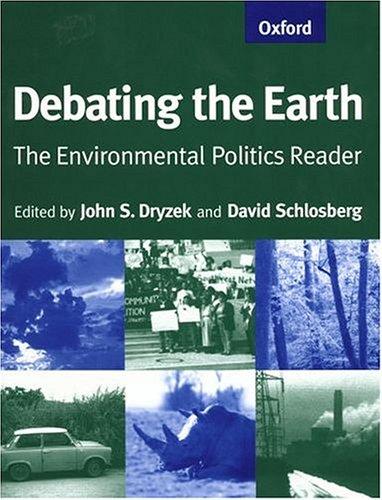 Book Debating the Earth: The Environmental Politics Reader free