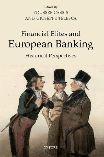 Book Financial Elites in European Banking: Historical Perspectives free