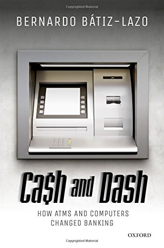 Book Cash and Dash: How ATMs and Computers Changed Banking free