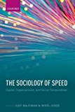 Book The Sociology of Speed: Digital, Organizational, and Social Temporalities free