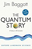 Book The Quantum Story: A history in 40 moments (Oxford Landmark Science) free