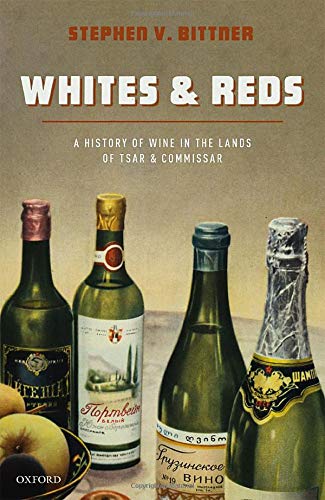 Book Whites and Reds: A History of Wine in the Lands of Tsar and Commissar free