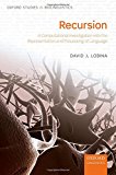 Book Recursion: A Computational Investigation into the Representation and Processing of Language (Oxford Studies in Biolinguistics) free