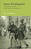 Book Søren Kierkegaard: Subjectivity, Irony, & the Crisis of Modernity free