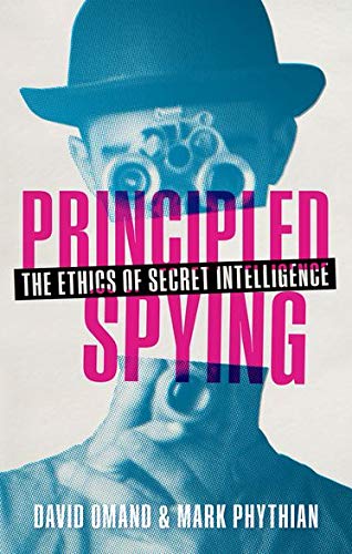 Book Principled Spying: The Ethics of Secret Intelligence free