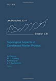 Book Topological Aspects of Condensed Matter Physics: Lecture Notes of the Les Houches Summer School: Volume 103, August 2014 free