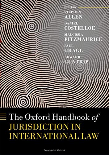 Book The Oxford Handbook of Jurisdiction in International Law (Oxford Handbooks) free