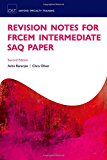 Book Revision Notes for the FRCEM Intermediate SAQ Paper (Oxford Specialty Training: Revision Texts) free