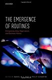 Book The Emergence of Routines: Entrepreneurship, Organization, and Business History free