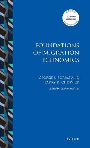 Book Foundations of Migration Economics (IZA Prize in Labor Economics) free
