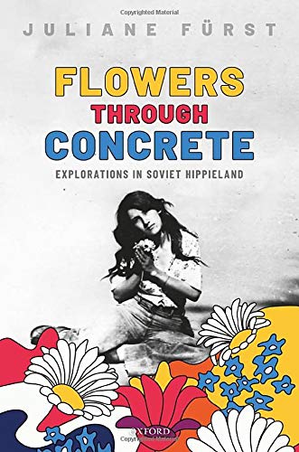 Book Flowers Through Concrete: Explorations in Soviet Hippieland free