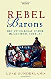 Book Rebel Barons: Resisting Royal Power in Medieval Culture free Book Rebel Barons: Resisting Royal Power in Medieval Culture free