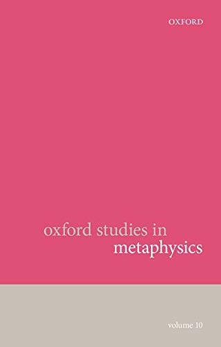 Book Oxford Studies in Metaphysics: Volume 10 free