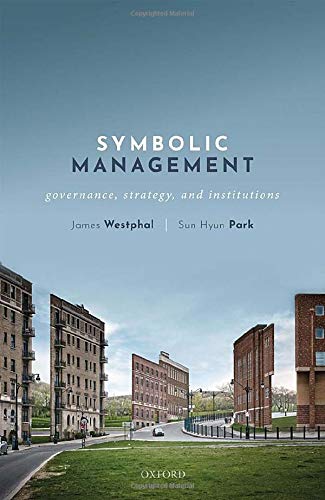 Book Symbolic Management: Governance, Strategy, and Institutions free