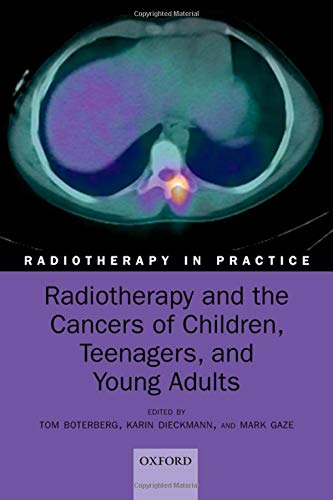 Book Radiotherapy and the Cancers of Children, Teenagers and Young Adults (Radiotherapy in Practice) free
