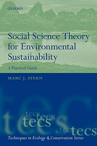 Book Social Science Theory for Environmental Sustainability: A Practical Guide (Techniques in Ecology & Conservation) free