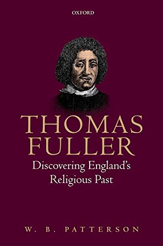 Book Thomas Fuller: Discovering England's Religious Past free