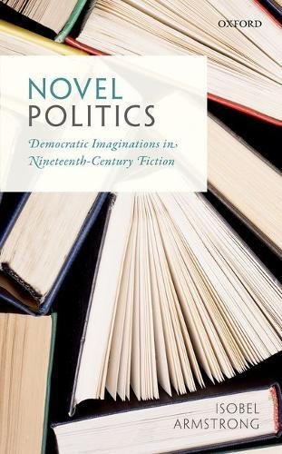 Book Novel Politics: Democratic Imaginations in Nineteenth-Century Fiction free