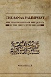 Book The Sanaa Palimpsest: The Transmission of the Qur'an in the First Centuries AH (Qur'anic Studies Series) free