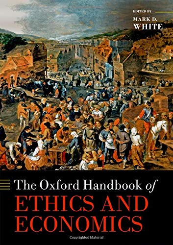Book The Oxford Handbook of Ethics and Economics (Oxford Handbooks) free