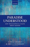 Book Paradise Understood: New Philosophical Essays about Heaven free