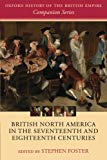 Book British North America in the Seventeenth and Eighteenth Centuries (Oxford History of the British Empire Companion Series) free