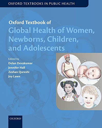 Book Oxford Textbook of Global Health of Women, Newborns, Children, and Adolescents (Oxford Textbooks in Public Health) free