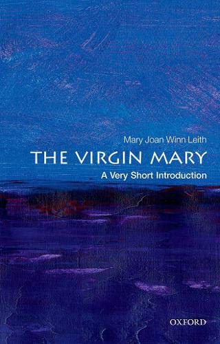 Book The Virgin Mary: A Very Short Introduction (Very Short Introductions) free