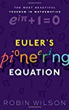 Book Euler's Pioneering Equation: The most beautiful theorem in mathematics free