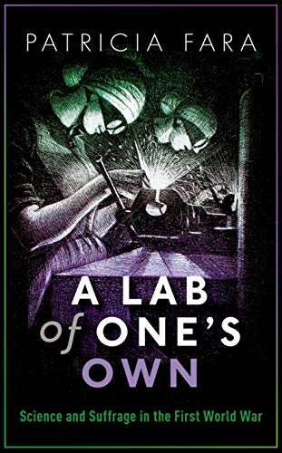 Book A Lab of One's Own: Science and Suffrage in the First World War free