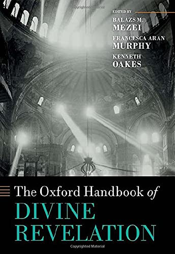 Book The Oxford Handbook of Divine Revelation (Oxford Handbooks) free